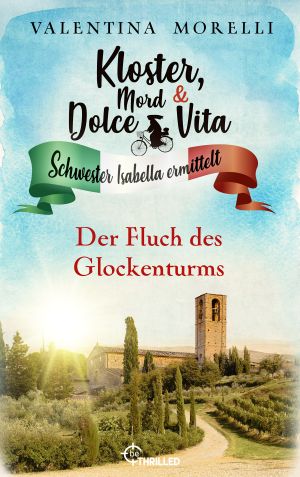 [Kloster, Mord und Dolce Vita 23] • Der Fluch des Glockenturms